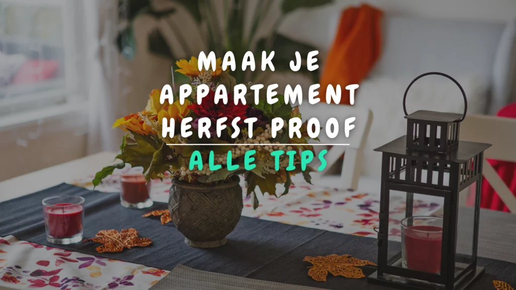 Banner Appartement - Maak je appartement herfstproof