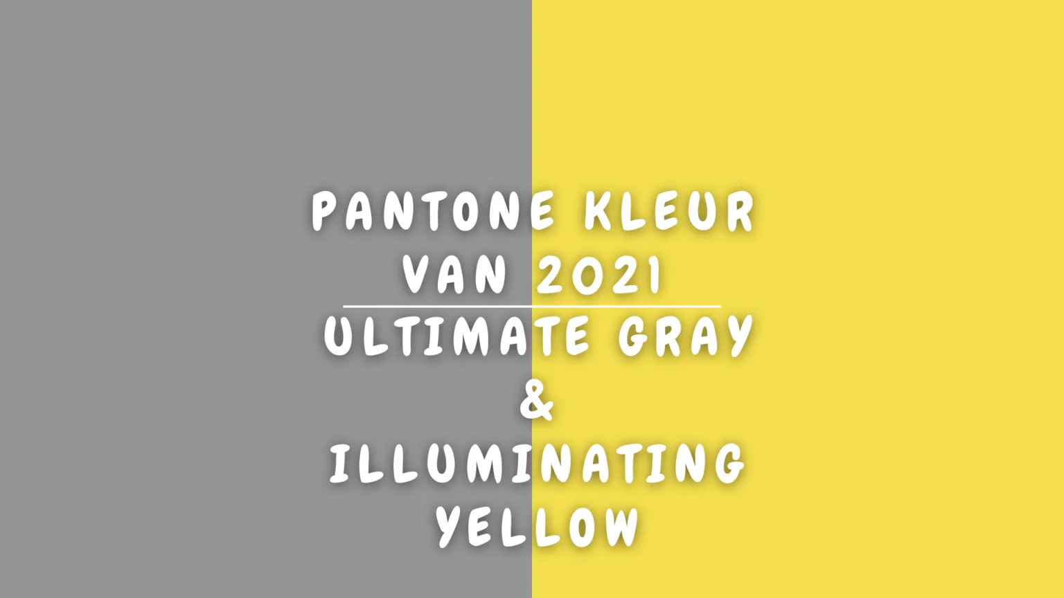 Pantone color of 2021: Ultimate Gray & Illuminating Yellow