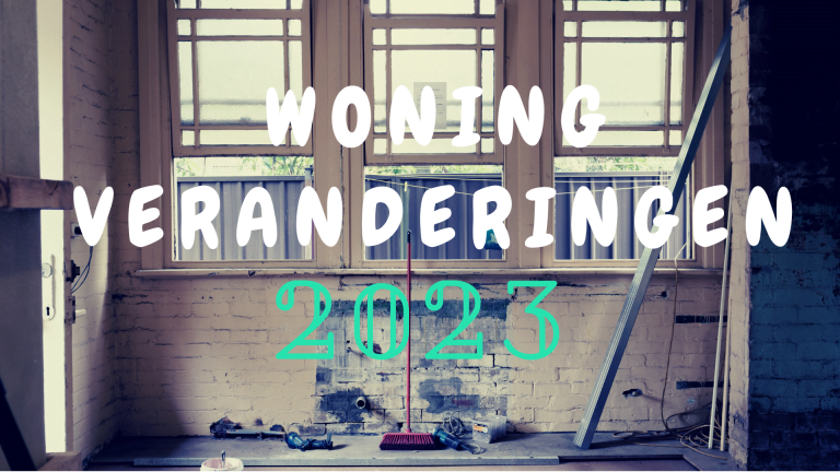 Woning veranderingen