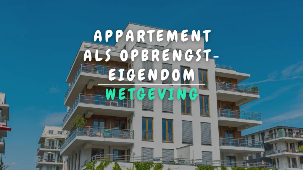 Banner Appartement - Appartement als opbrengsteigendom volgens wetgeving