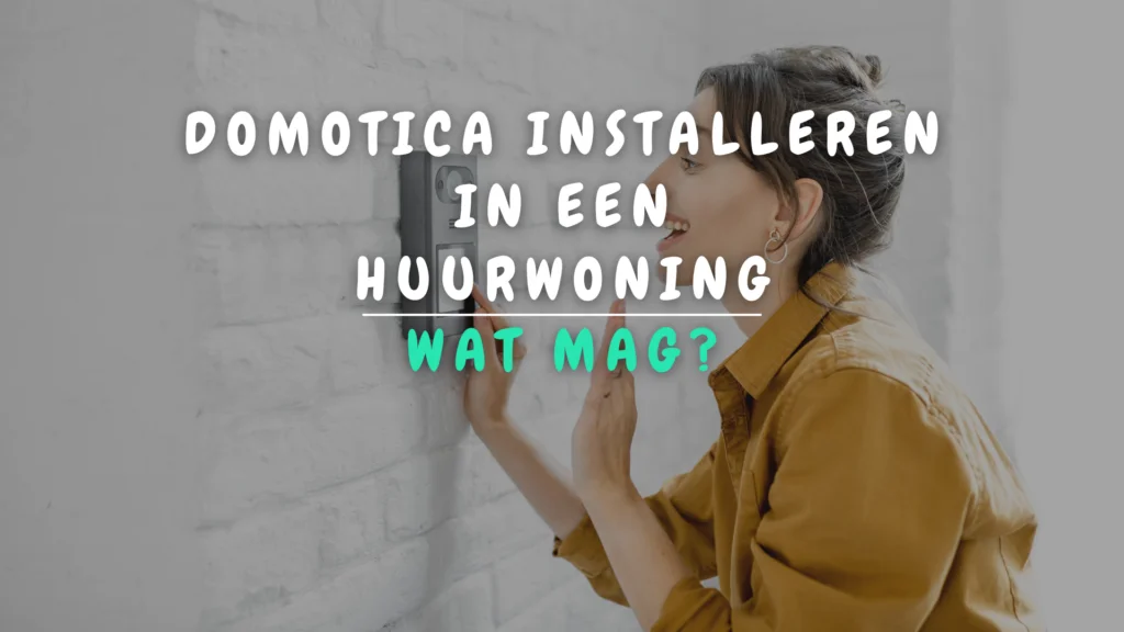 Banner Appartement - Domotica installeren in een huurwoning_ wat mag