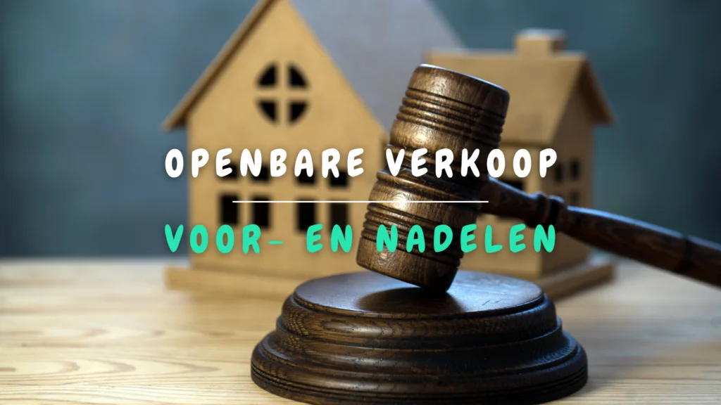 Openbare verkoop: voor-en nadelen