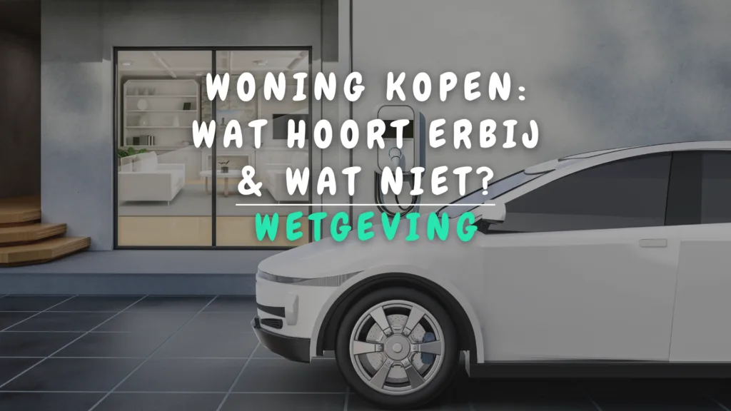 Banner Appartement - Woning kopen_ wat hoort erbij en wat niet volgens wetgeving